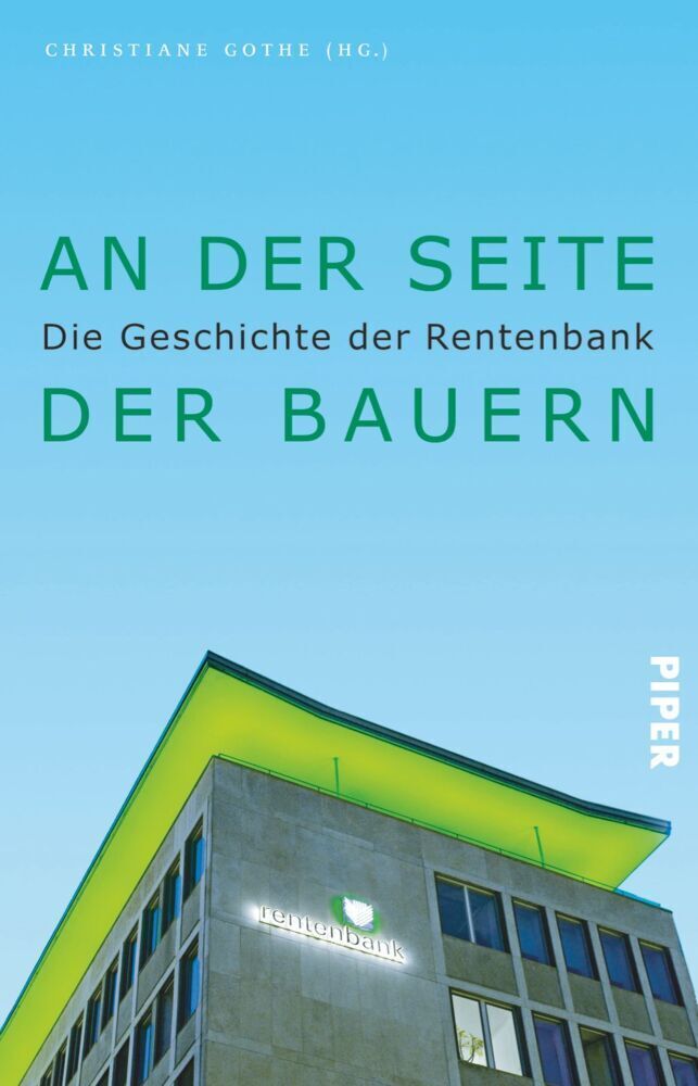Cover: 9783492056915 | An der Seite der Bauern | Die Geschichte der Rentenbank | Gothe | Buch