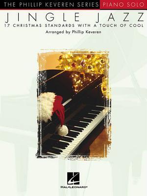 Cover: 9780634032783 | Jingle Jazz: Arr. Phillip Keveren the Phillip Keveren Series Piano...