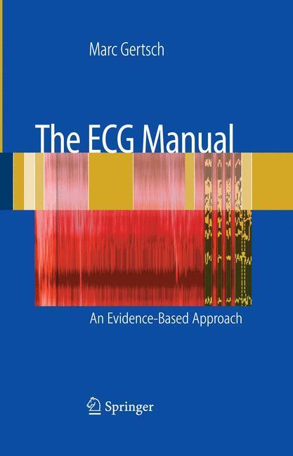 Cover: 9781848001701 | The ECG Manual | An Evidence-Based Approach | Marc Gertsch | Buch