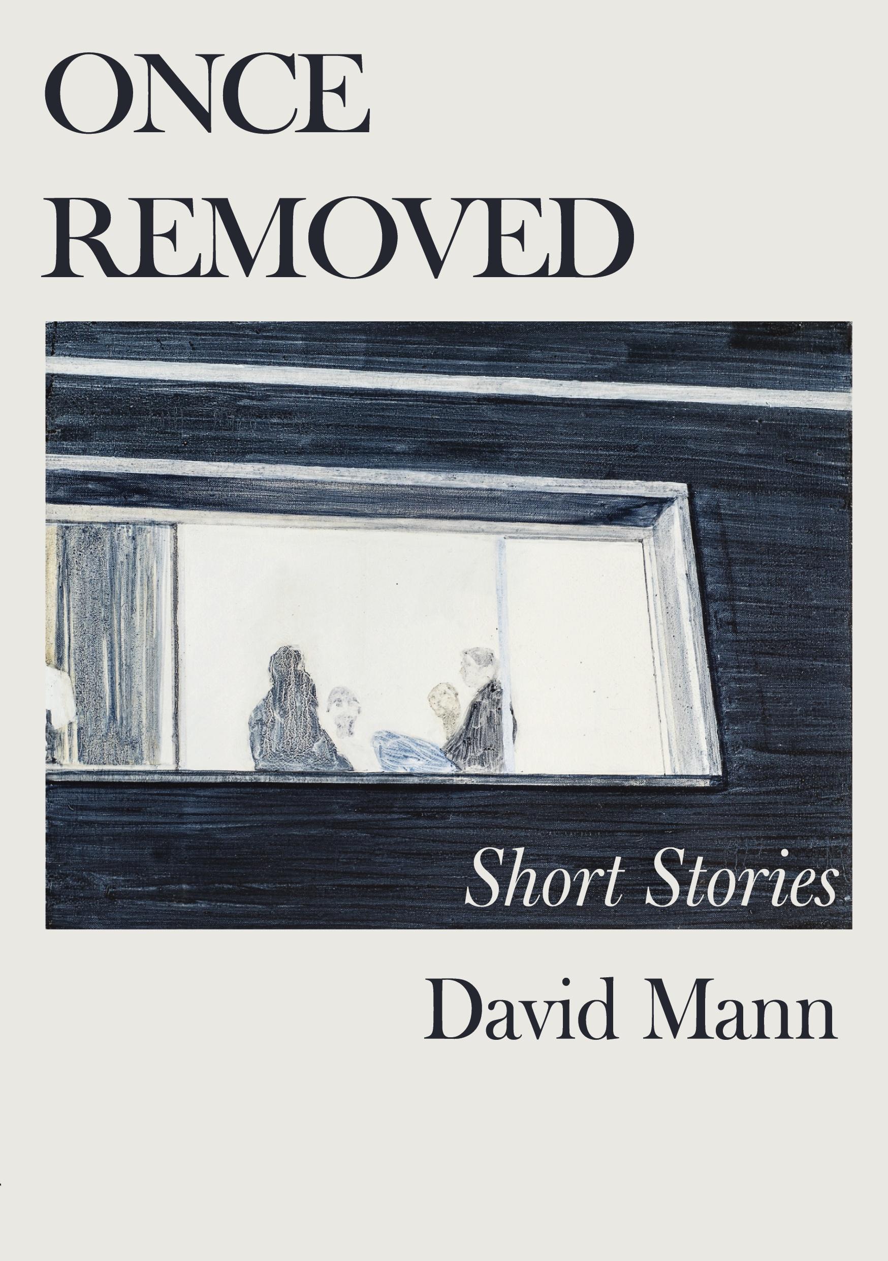 Cover: 9781990922732 | Once Removed | Short stories | David Mann | Taschenbuch | Englisch