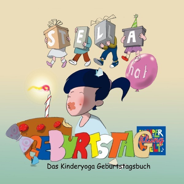 Cover: 9783750259041 | Stella hat Geburtstag | Das Kinderyoga Geburtstagsbuch | Liebsch