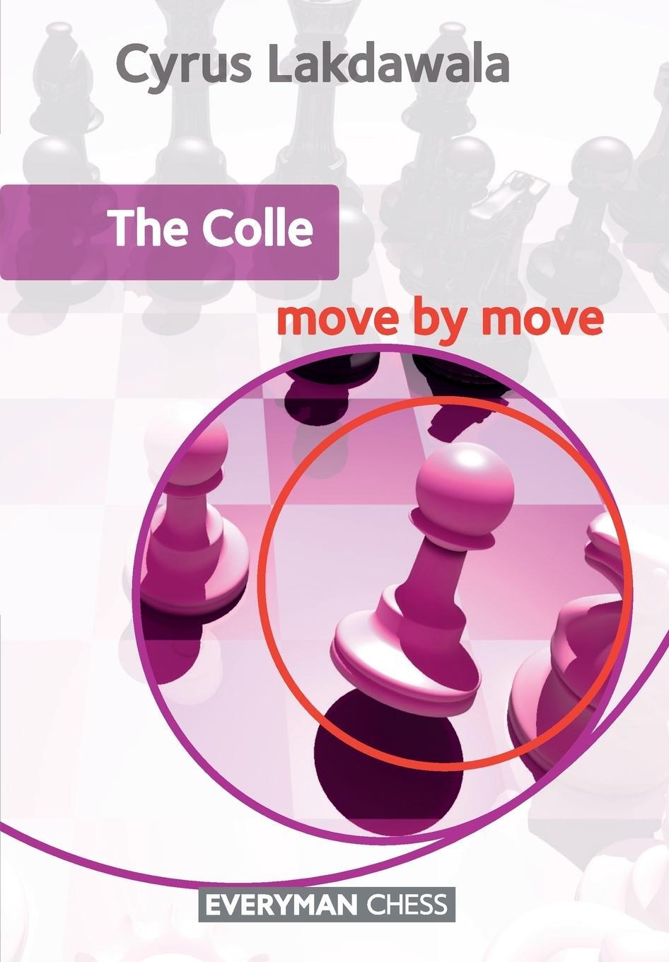 Cover: 9781857449969 | The Colle Move by Move | Cyrus Lakdawala | Taschenbuch | Paperback
