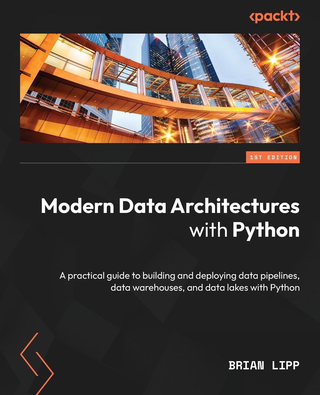 Cover: 9781801070492 | Modern Data Architectures with Python | Brian Lipp | Taschenbuch