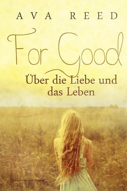 Cover: 9783959919616 | For Good | Über die Liebe und das Leben | Ava Reed | Taschenbuch