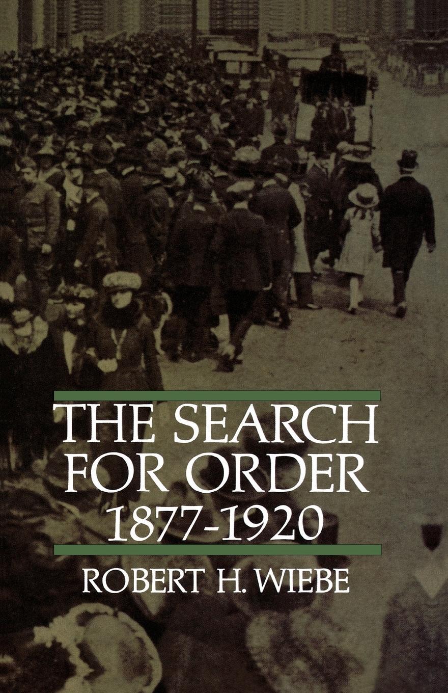 Cover: 9780809001040 | The Search for Order, 1877-1920 | Robert Wiebe | Taschenbuch
