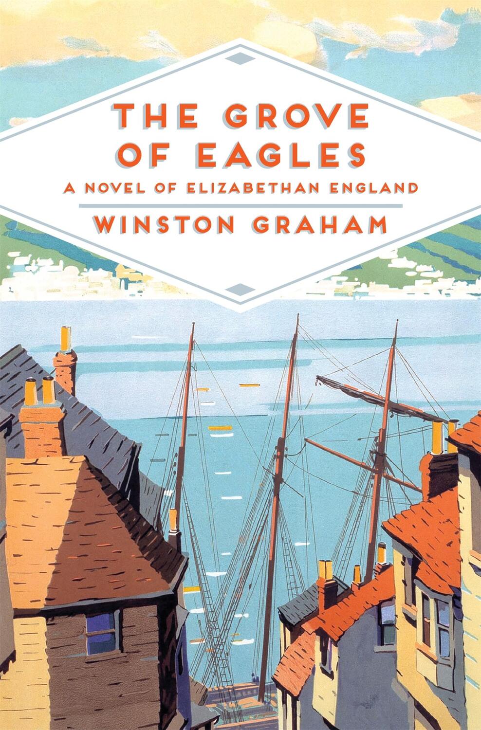 Cover: 9781509818617 | The Grove of Eagles | A Novel of Elizabethan England | Winston Graham