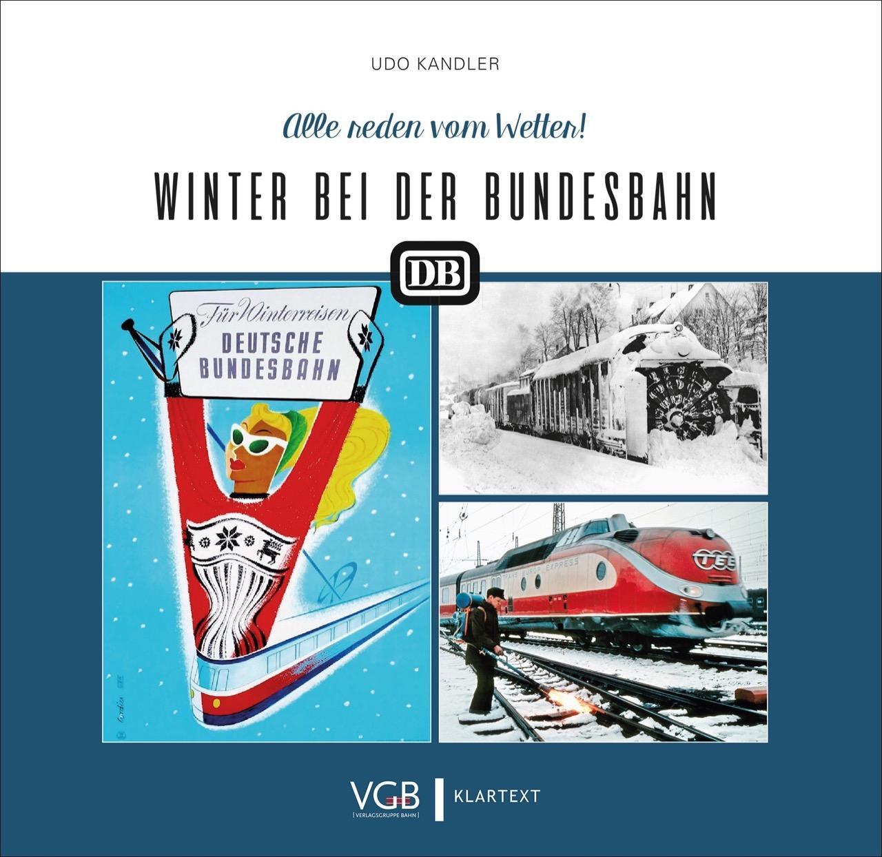 Cover: 9783969680902 | Winter bei der Bundesbahn | Udo Kandler | Buch | Verlagsgruppe Bahn