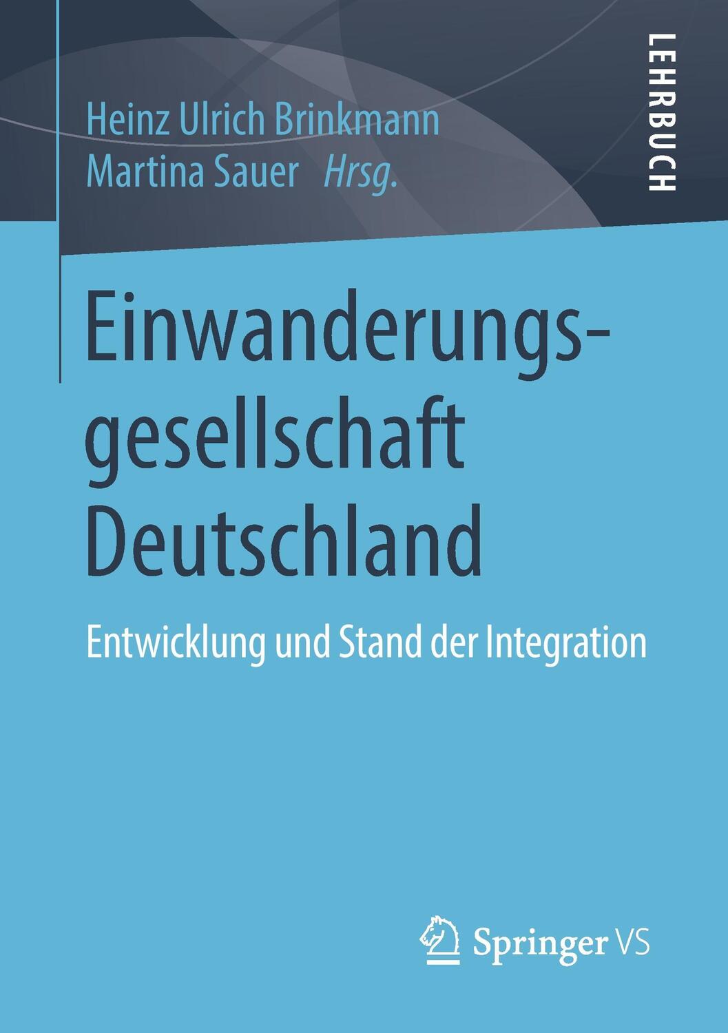 Cover: 9783658057459 | Einwanderungsgesellschaft Deutschland | Martina Sauer (u. a.) | Buch