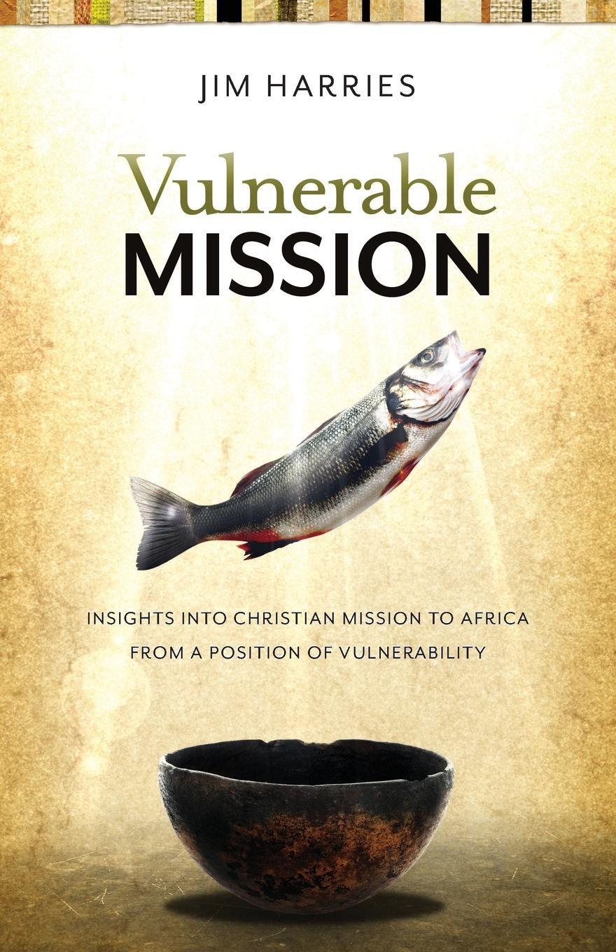Cover: 9780878085248 | Vulnerable Mission | Jim Harries | Taschenbuch | Paperback | Englisch