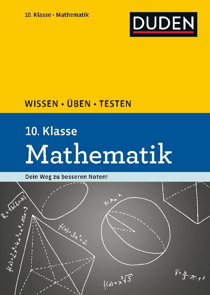 Cover: 9783411725847 | Duden Wissen - Üben - Testen: Mathematik 10. Klasse | Taschenbuch