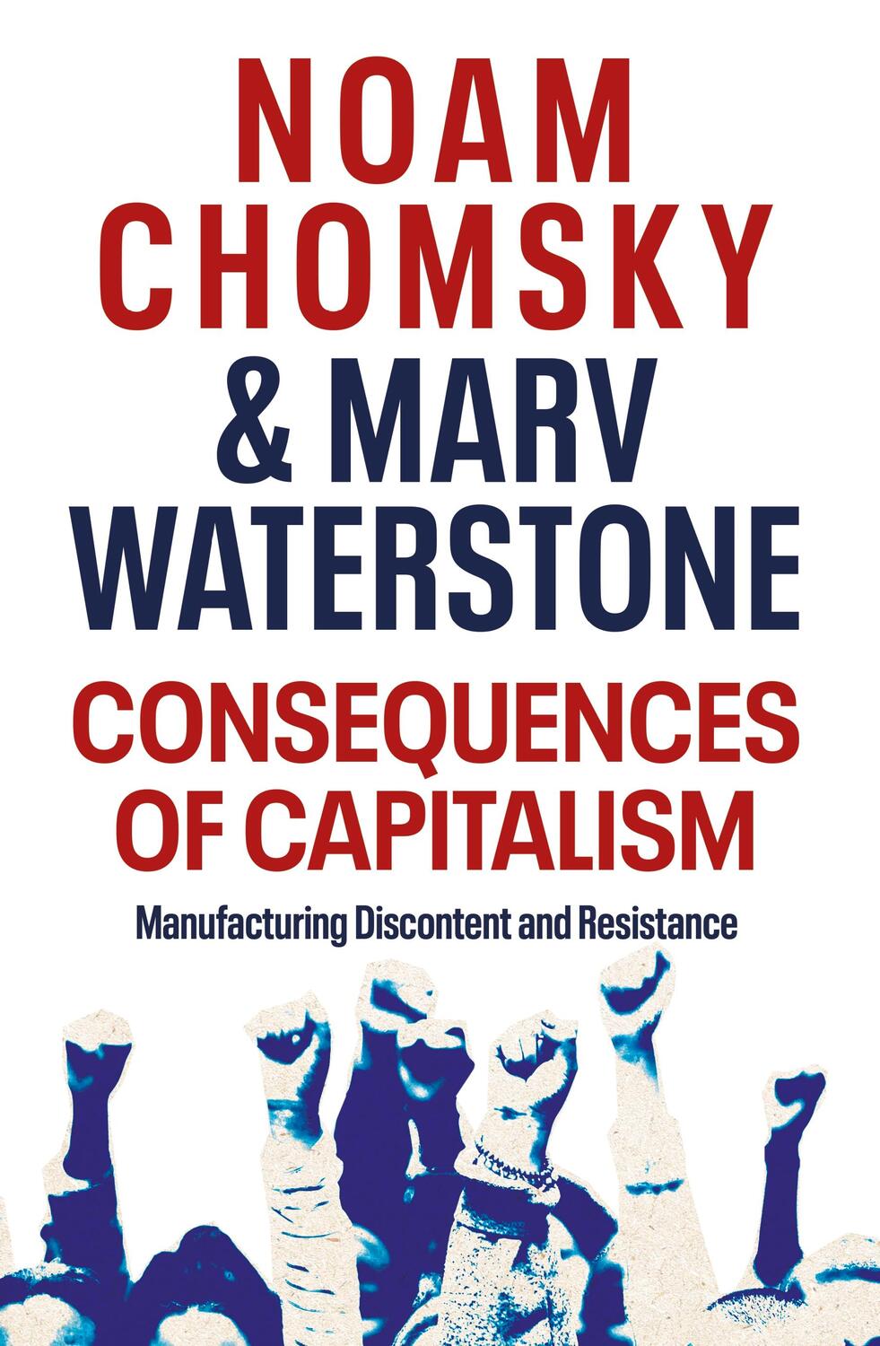 Cover: 9780241482612 | Consequences of Capitalism | Manufacturing Discontent and Resistance