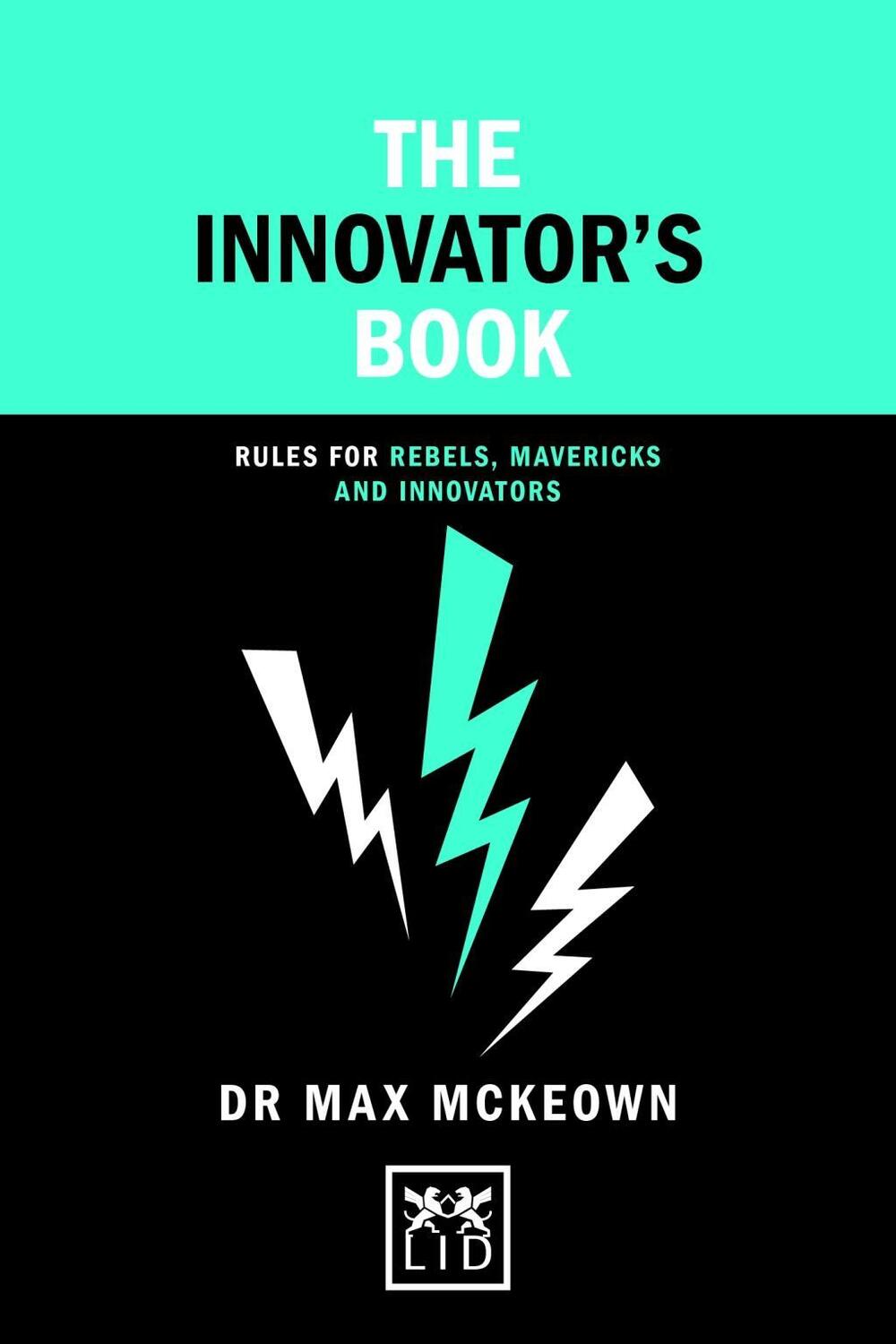 Cover: 9781912555437 | The Innovator's Book | Rules for rebels, mavericks and innovators