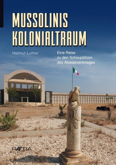 Cover: 9788872836095 | Mussolinis Kolonialtraum | Helmut Luther | Taschenbuch | 232 S. | 2017