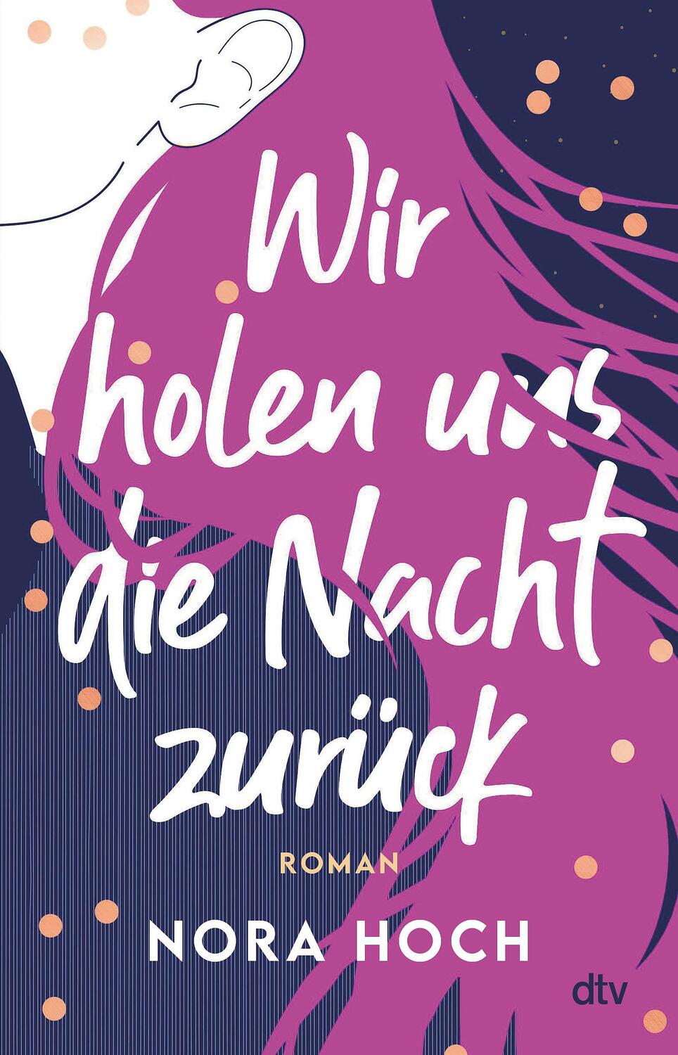 Cover: 9783423740821 | Wir holen uns die Nacht zurück | Nora Hoch | Taschenbuch | Deutsch