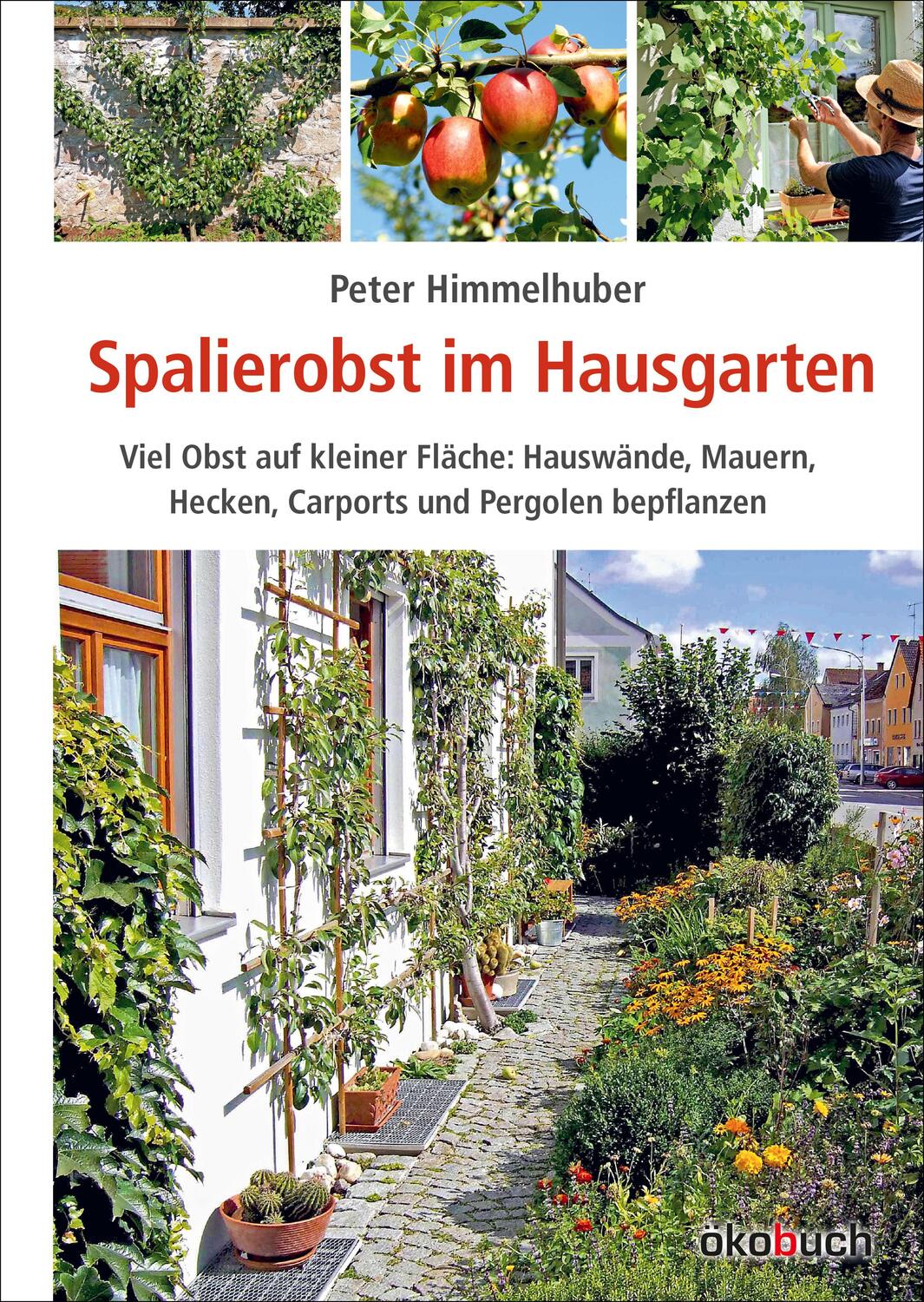 Cover: 9783936896879 | Spalierobst im Hausgarten | Peter Himmelhuber | Buch | Deutsch | 2016