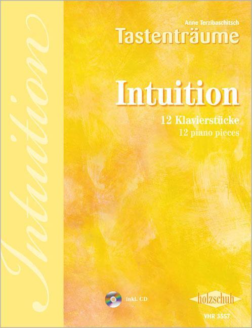 Cover: 9790201304649 | Intuition. Besetzung: Klavier zu 2 Händen | Broschüre | Deutsch | 2012