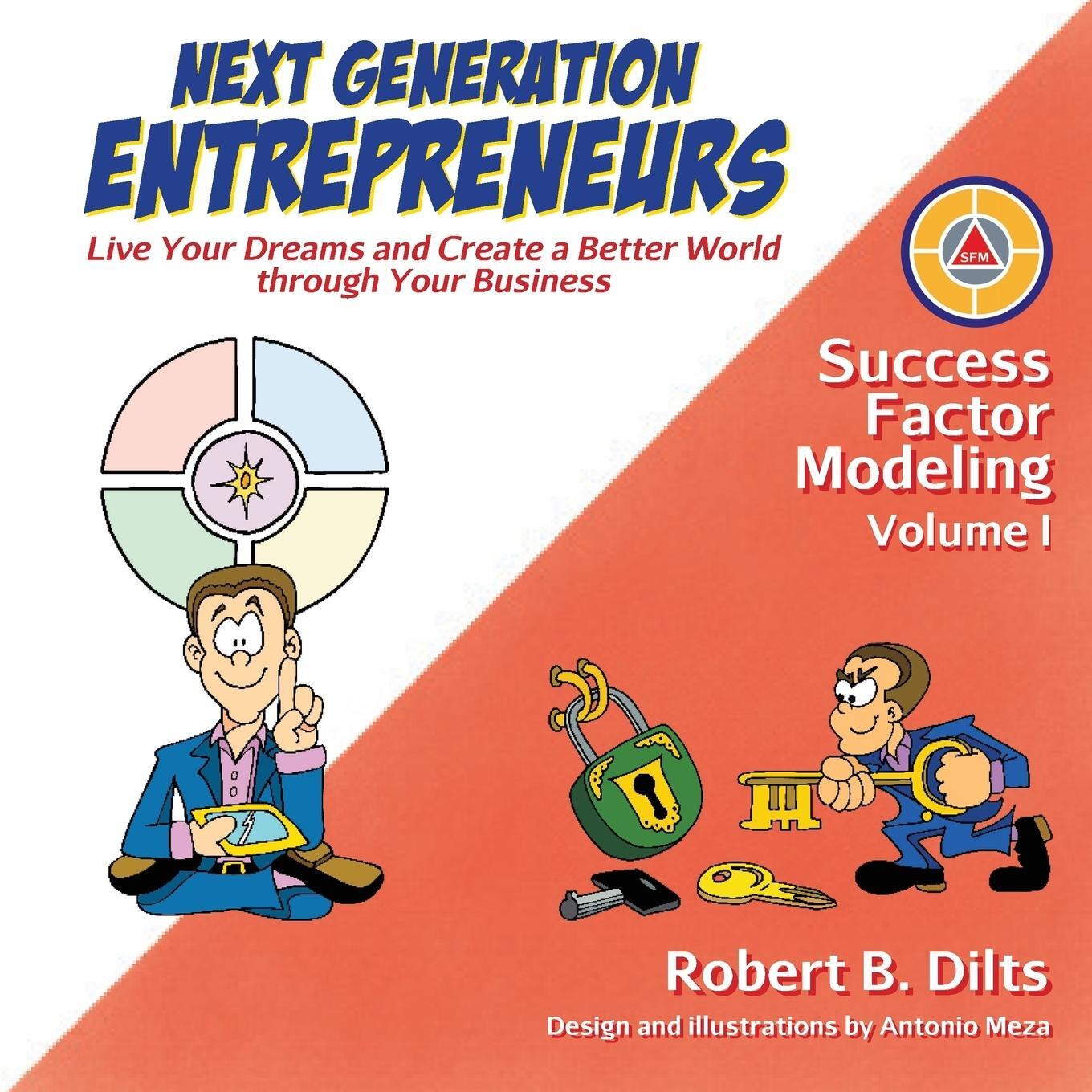 Cover: 9780996200400 | Next Generation Entrepreneurs | Robert Brian Dilts | Taschenbuch