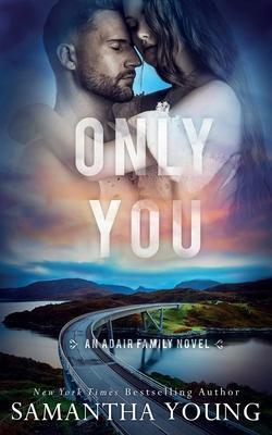 Cover: 9781915243072 | Only You (The Adair Family Series #5) | Samantha Young | Taschenbuch