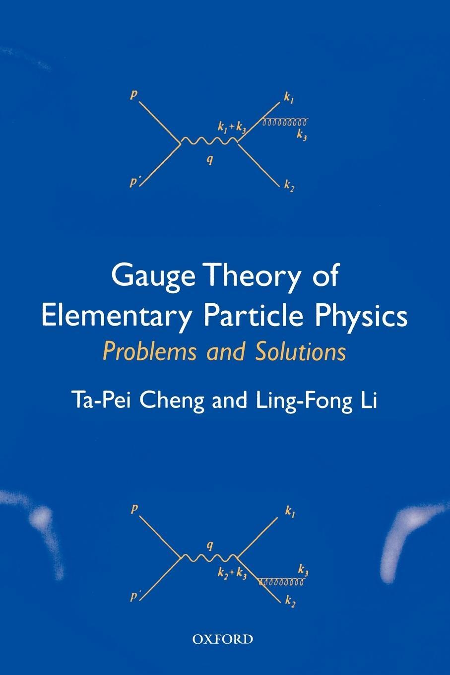 Cover: 9780198506218 | Gauge Theory of Elementary Particle Physics | Problems and Solutions