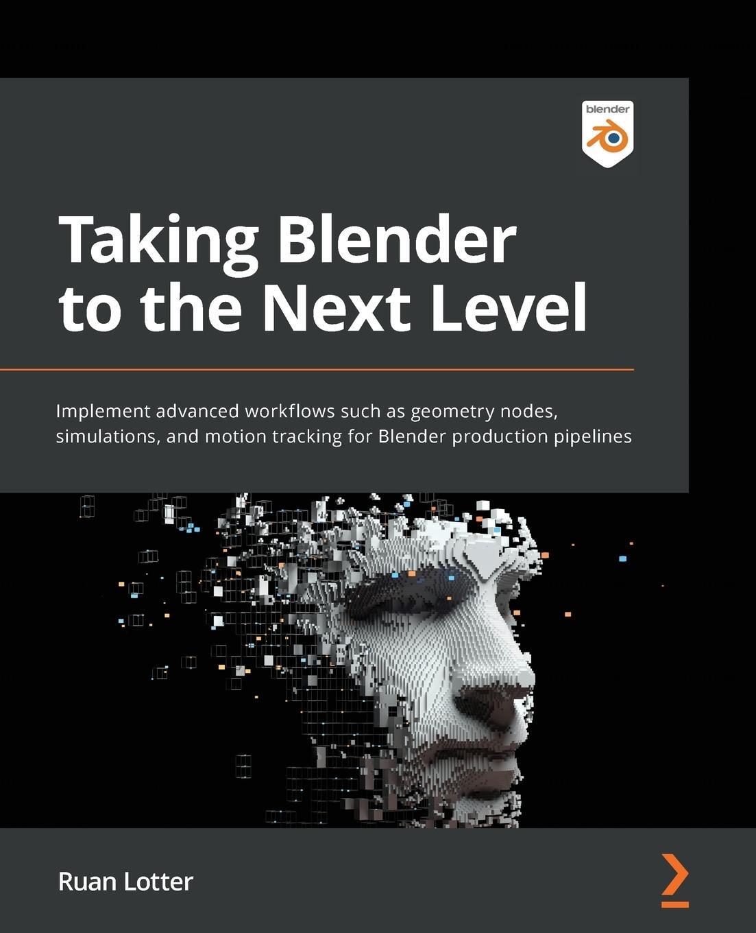 Cover: 9781803233567 | Taking Blender to the Next Level | Ruan Lotter | Taschenbuch | 2022