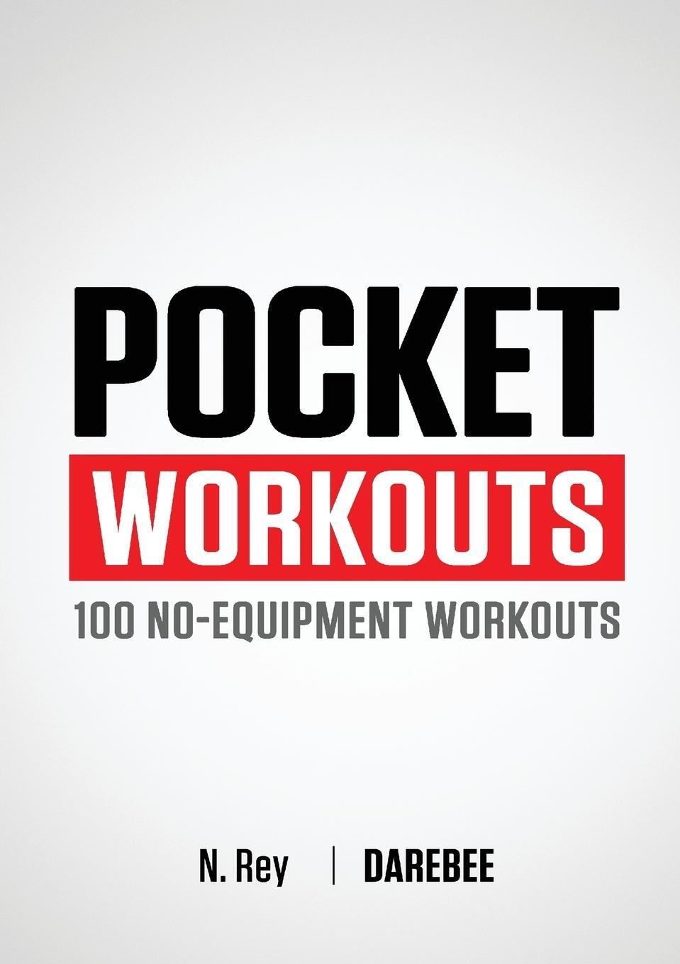Cover: 9781844810017 | Pocket Workouts - 100 Darebee, no-equipment workouts | N. Rey | Buch