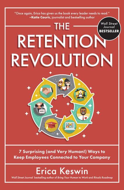 Cover: 9781265158682 | The Retention Revolution: 7 Surprising (and Very Human!) Ways to...