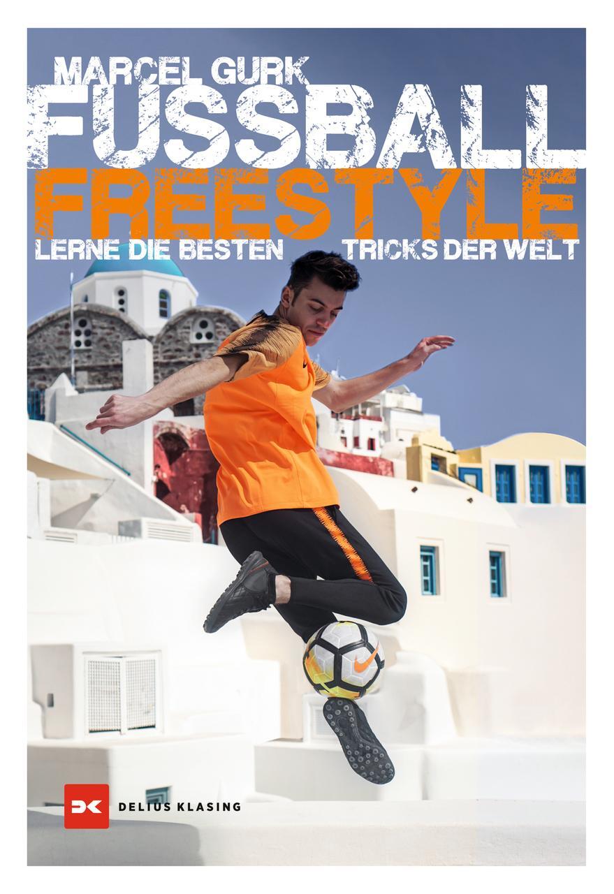 Cover: 9783667124906 | Fußball Freestyle | Lerne die besten Tricks der Welt | Marcel Gurk