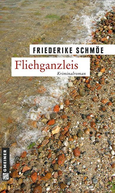 Cover: 9783839210123 | Fliehganzleis | Kea Laverdes zweiter Fall | Friederike Schmöe | Buch