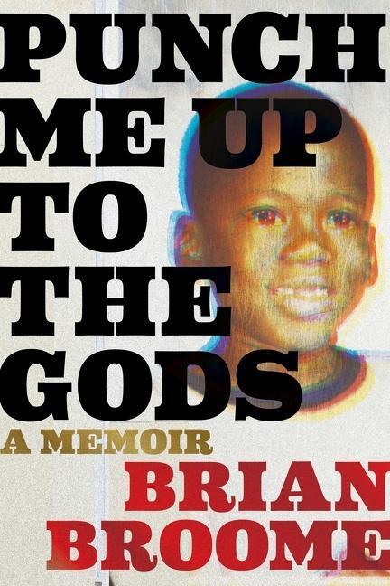 Cover: 9780358439103 | Punch Me Up To The Gods | A Memoir | Brian Broome | Buch | Gebunden