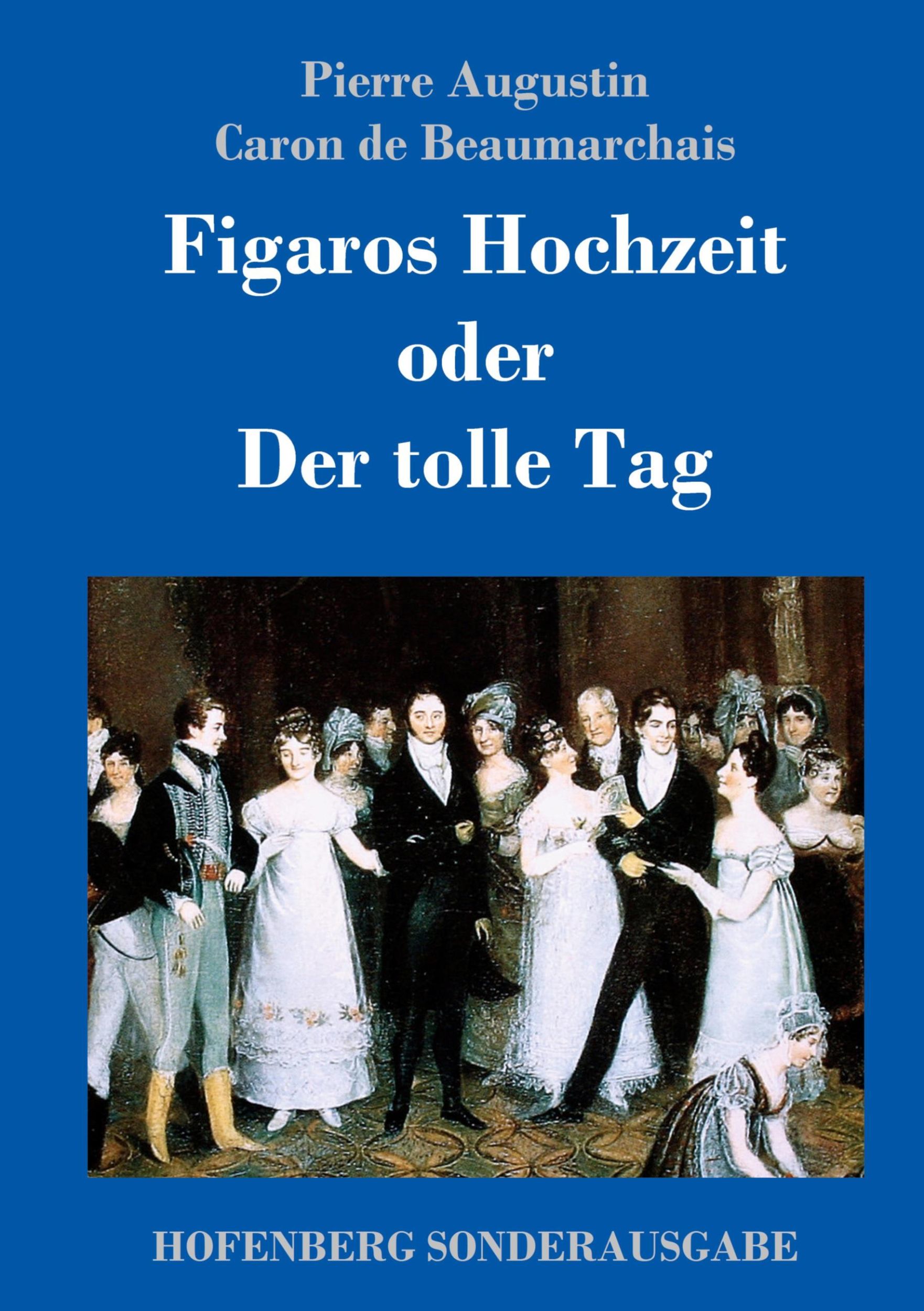 Cover: 9783743711433 | Figaros Hochzeit oder Der tolle Tag | Beaumarchais | Buch | 108 S.