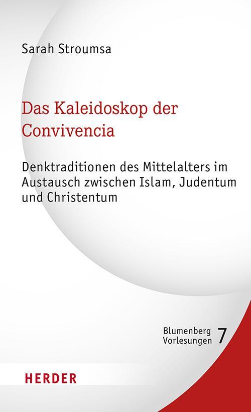 Cover: 9783451399121 | Das Kaleidoskop der Convivencia | Sarah Stroumsa | Buch | 208 S.