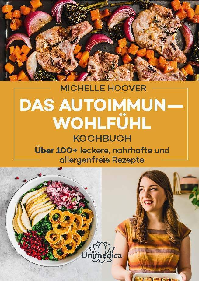 Cover: 9783962572457 | Das Autoimmun-Wohlfühl-Kochbuch | Michelle Hoover | Buch | 208 S.
