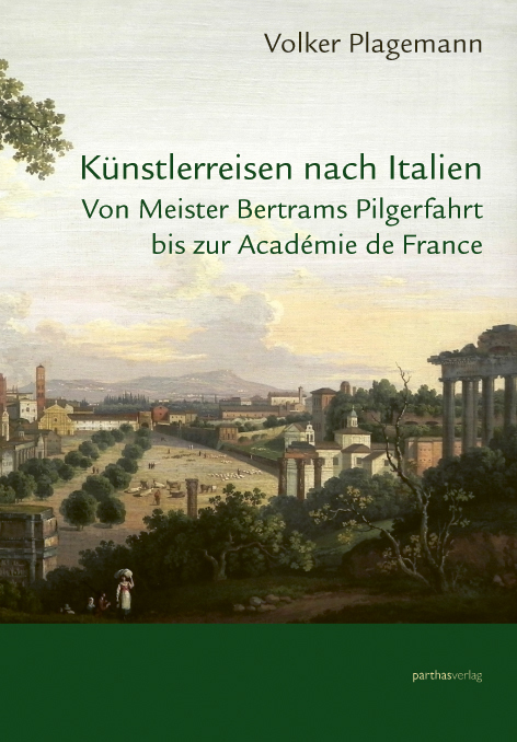 Cover: 9783869641232 | Künstlerreisen nach Italien | Volker Plagemann | Buch | 2022 | Parthas
