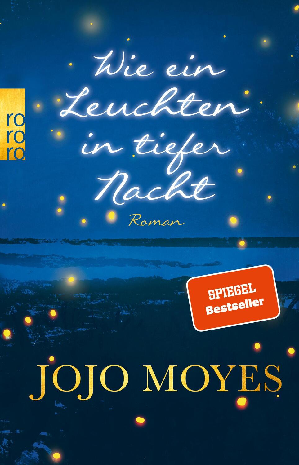 Cover: 9783499275494 | Wie ein Leuchten in tiefer Nacht | Jojo Moyes | Taschenbuch | 544 S.