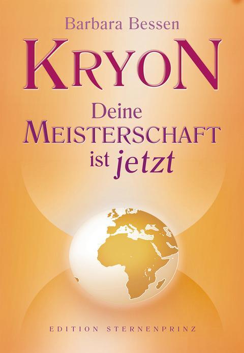 Cover: 9783862642342 | KRYON - Deine Meisterschaft ist jetzt | Barbara Bessen | Buch | 2013