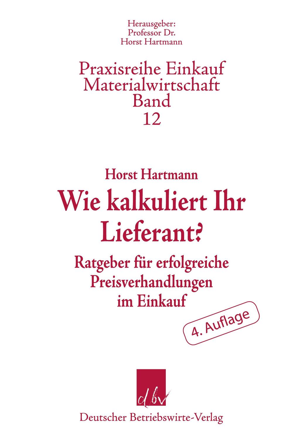 Cover: 9783886402106 | Wie kalkuliert Ihr Lieferant? | Horst Hartmann | Taschenbuch