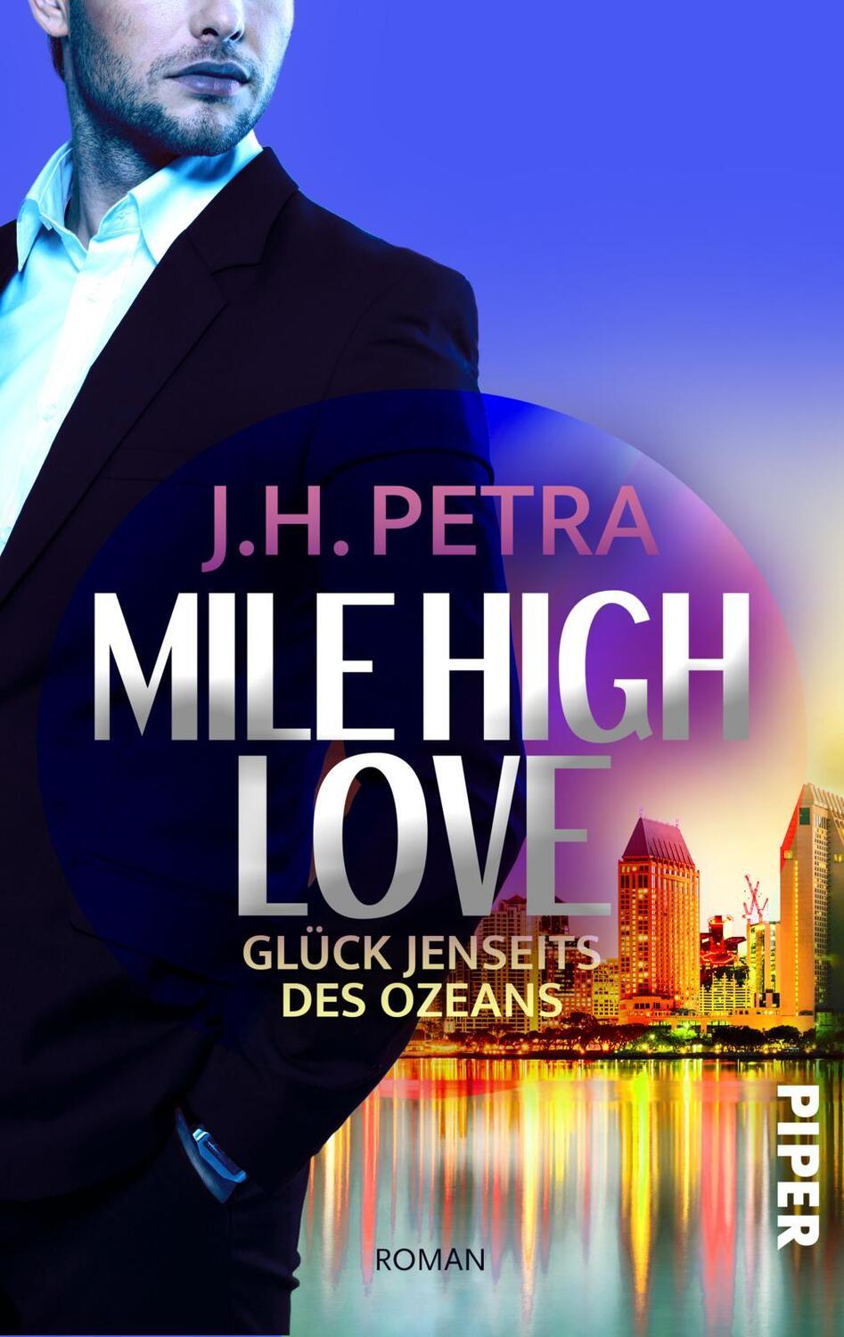 Cover: 9783492506557 | Mile High Love - Glück jenseits des Ozeans | J. H. Petra | Taschenbuch