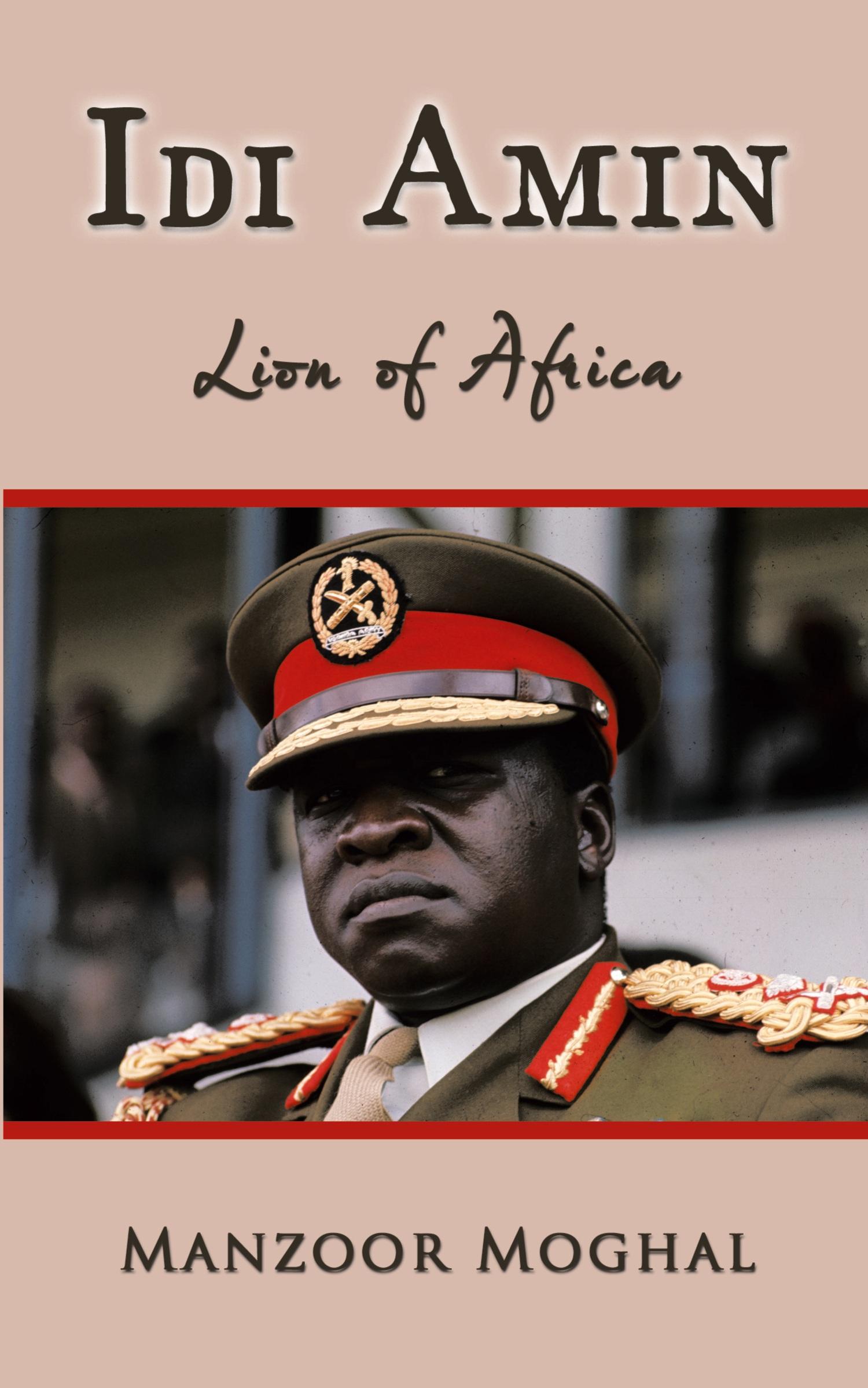 Cover: 9781449039745 | IDI Amin | Lion of Africa | Manzoor Moghal | Taschenbuch | Englisch