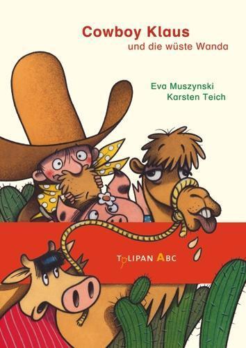 Cover: 9783864292330 | Cowboy Klaus und die wüste Wanda | Eva Muszynski (u. a.) | Buch | 2015