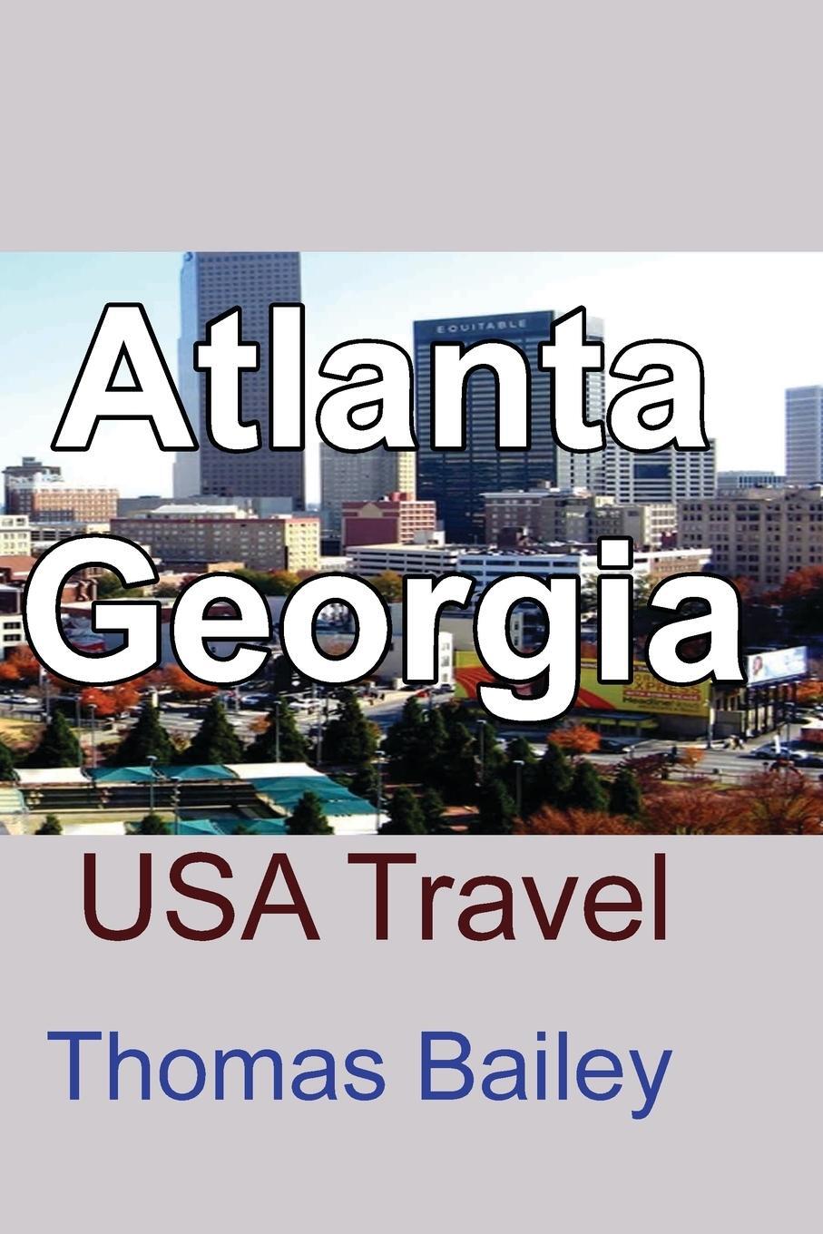 Cover: 9781715758448 | Atlanta, Georgia | USA Travel | Thomas Bailey | Taschenbuch | Englisch