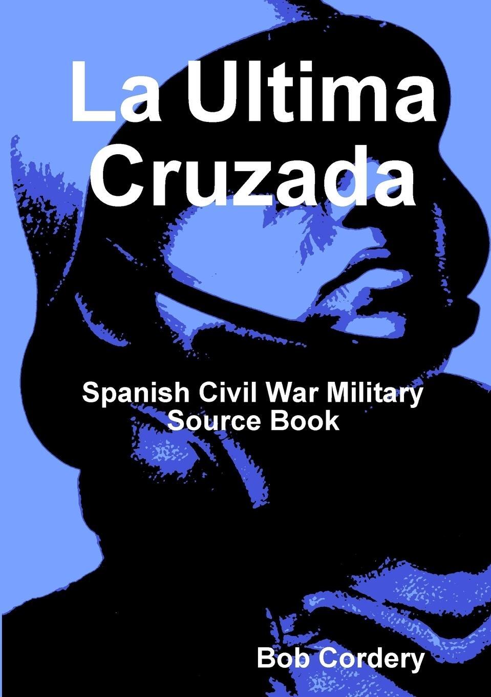 Cover: 9780244070311 | La Ultima Cruzada | Bob Cordery | Taschenbuch | Paperback | Englisch
