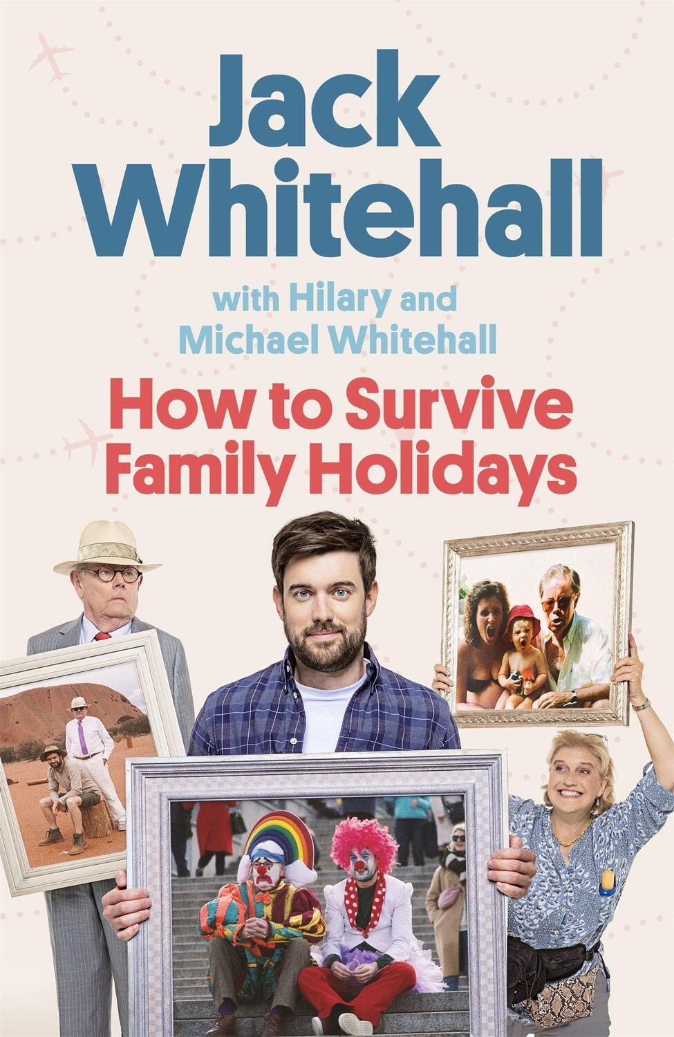 Cover: 9780751583892 | How to Survive Family Holidays | Jack Whitehall (u. a.) | Buch | 2021