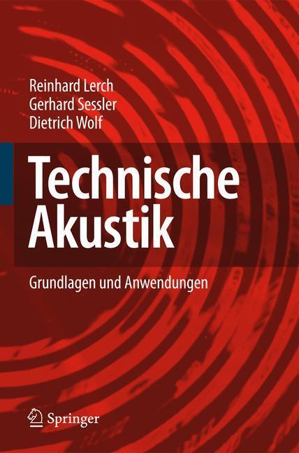Cover: 9783540234302 | Technische Akustik | Grundlagen und Anwendungen | Lerch (u. a.) | Buch