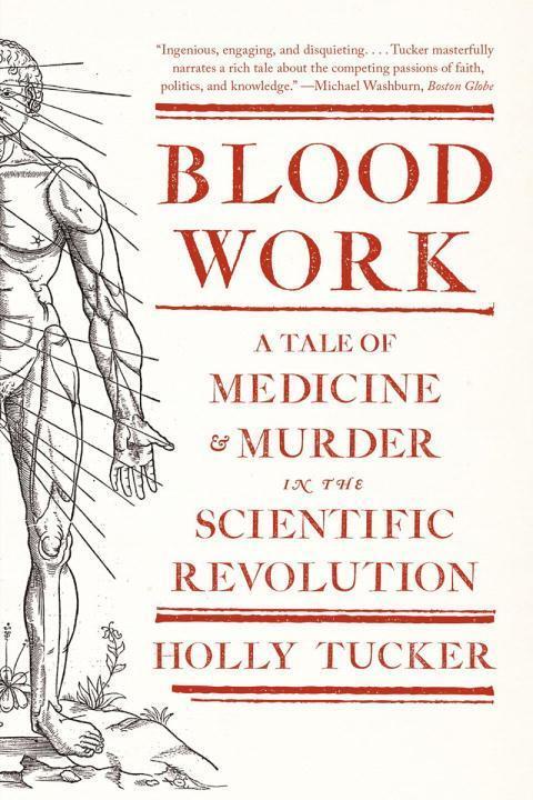 Cover: 9780393342239 | Blood Work | Holly Tucker | Taschenbuch | Englisch | 2012