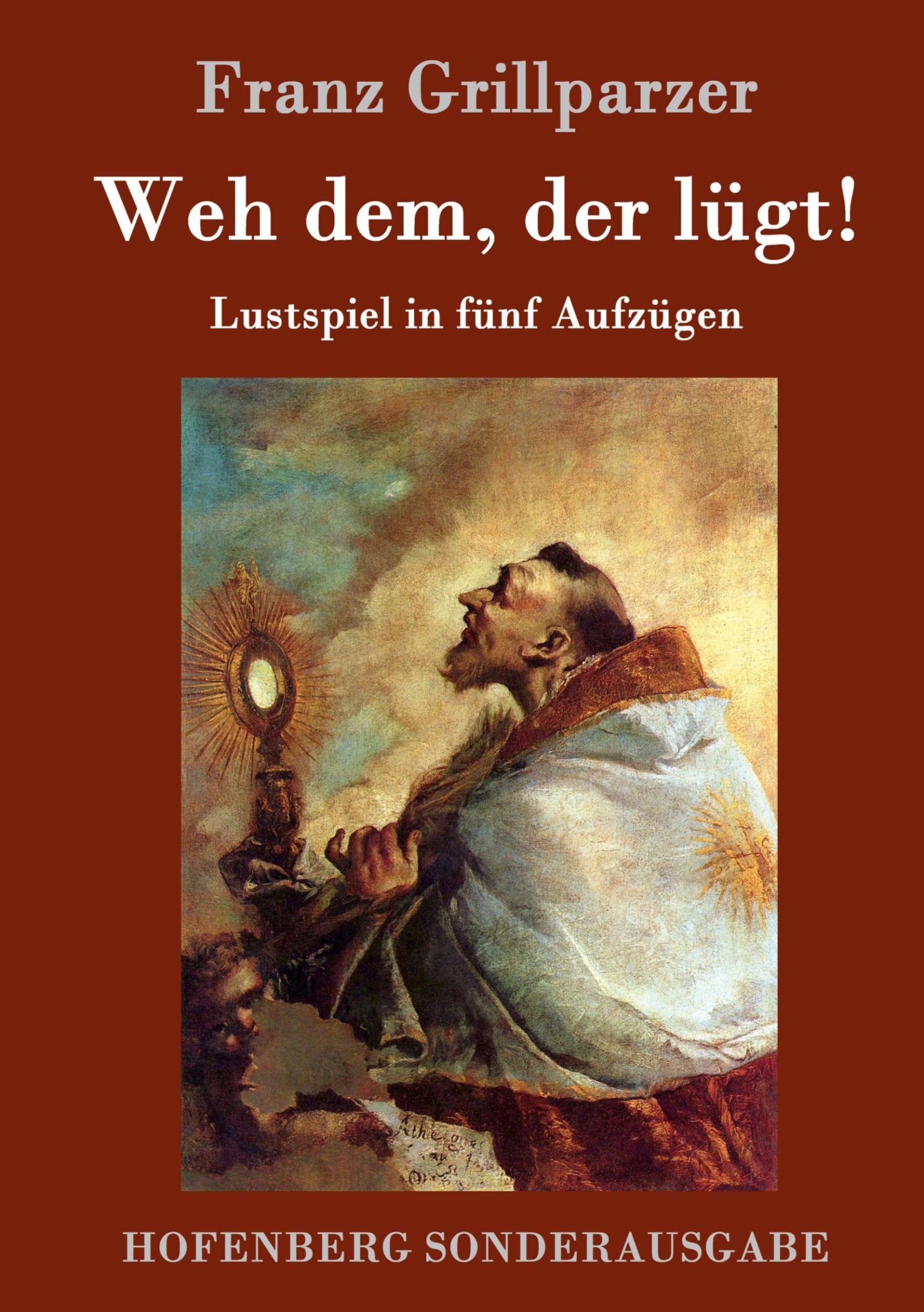 Cover: 9783843075305 | Weh dem, der lügt! | Lustspiel in fünf Aufzügen | Franz Grillparzer