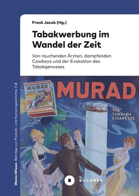 Cover: 9783963172281 | Tabakwerbung im Wandel der Zeit | Frank Jacob (u. a.) | Taschenbuch
