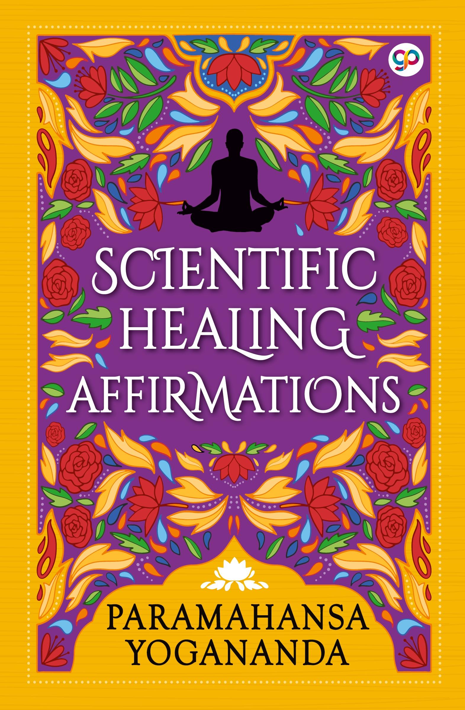 Cover: 9789389716344 | Scientific Healing Affirmations | Paramahansa Yogananda | Taschenbuch