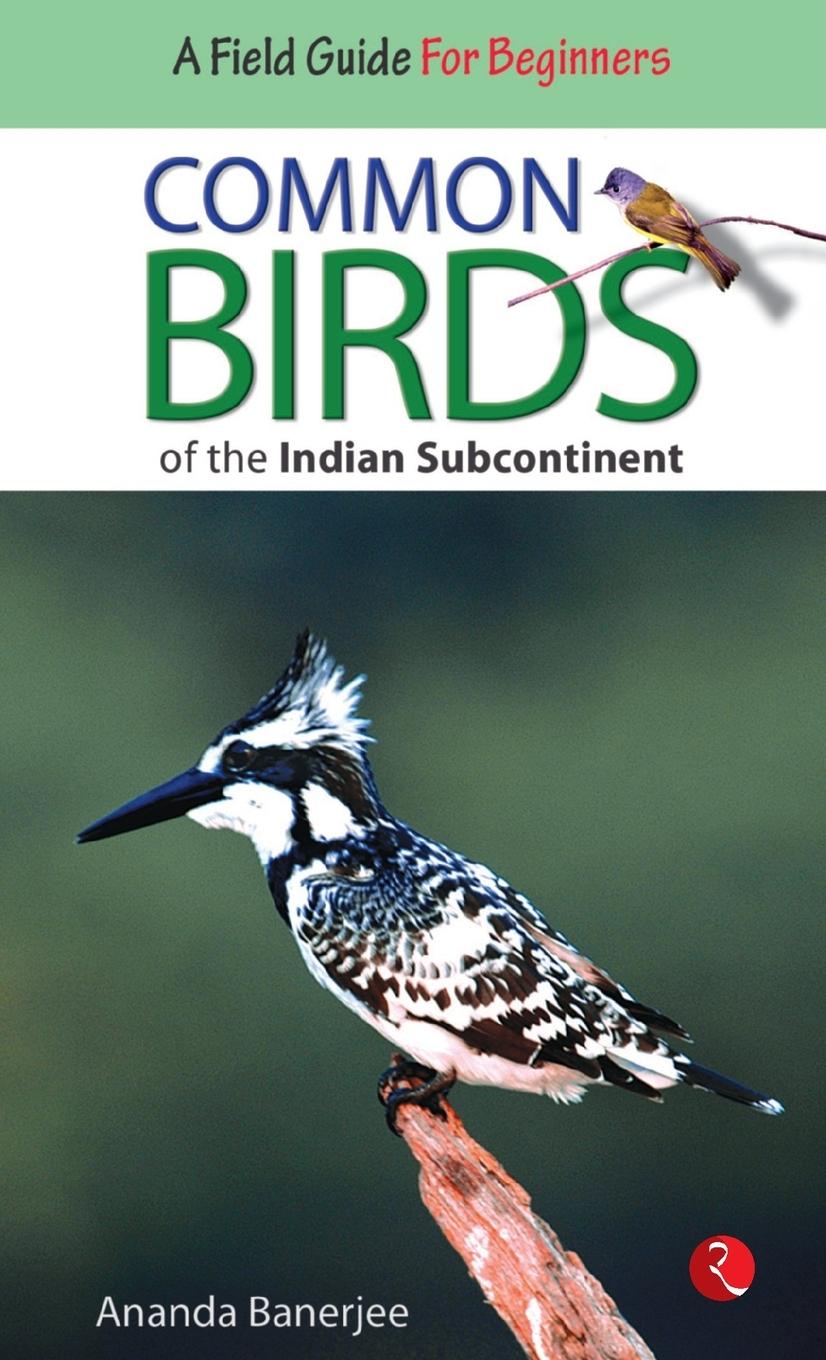 Cover: 9788129113382 | Common Birds of the Indian Subcontinent | Ananda Banerjee | Buch