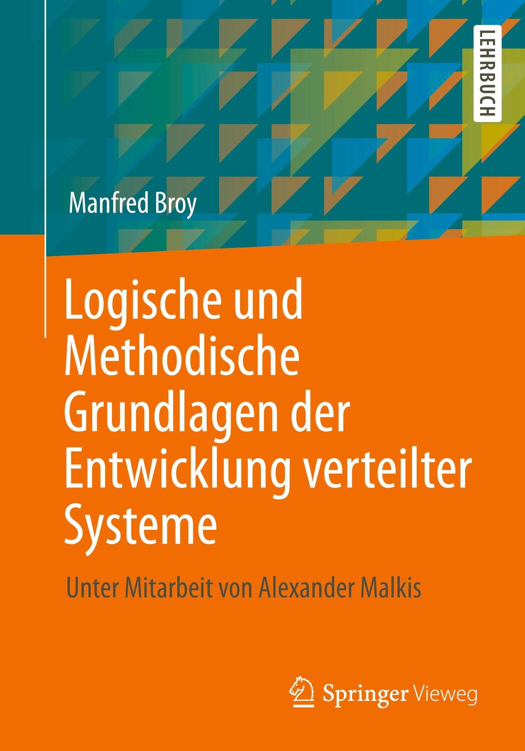 Cover: 9783662673164 | Logische und Methodische Grundlagen der Entwicklung verteilter Systeme