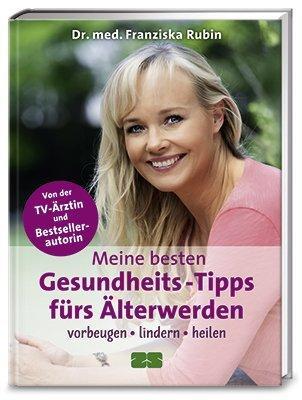 Cover: 9783898834759 | Meine besten Gesundheits-Tipps fürs Älterwerden | Franziska Rubin